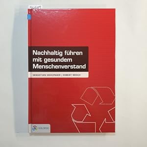 Imagen del vendedor de Nachhaltig fhren mit gesundem Menschenverstand a la venta por Gebrauchtbcherlogistik  H.J. Lauterbach