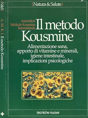 Image du vendeur pour Il metodo Kousmine Alimentazione sana, apporto di vitamine e minerali, igiene intestinale, implicazioni psicologiche mis en vente par Biblioteca di Babele