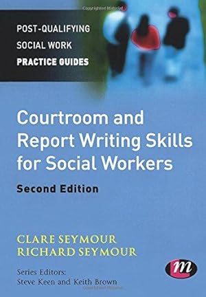 Bild des Verkufers fr Courtroom and Report Writing Skills for Social Workers (Post-Qualifying Social Work Practice Guides) zum Verkauf von WeBuyBooks