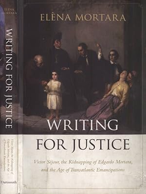 Seller image for Writing for justice Victor Sjour, the kidnapping of Edgardo Mortara, and the age of transatlantic emancipations for sale by Biblioteca di Babele