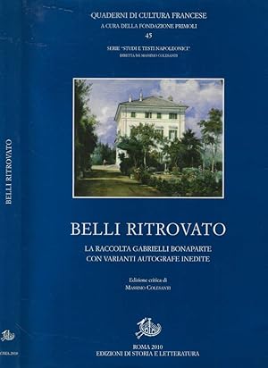 Seller image for Belli ritrovato La raccolta Gabrielli Bonaparte con varianti autografe inedite for sale by Biblioteca di Babele
