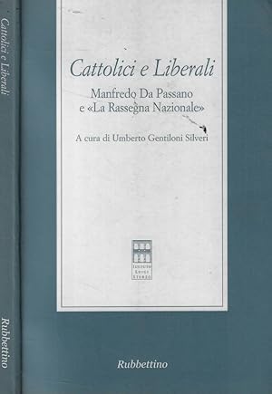 Bild des Verkufers fr Cattolici e liberali Manfredo Da Passano e La Rassegna Nazionale zum Verkauf von Biblioteca di Babele