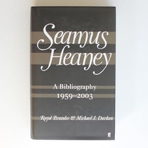 Bild des Verkufers fr Seamus Heaney: A Bibliography (1959-2003) zum Verkauf von Fireside Bookshop