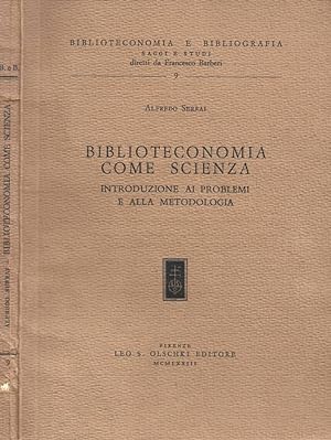 Bild des Verkufers fr Biblioteconomia come scienza Introduzione ai problemi e alla metodologia zum Verkauf von Biblioteca di Babele