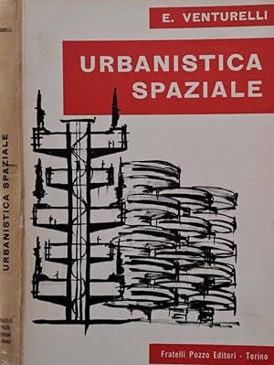 Image du vendeur pour Urbanistica spaziale Integrazione dello spazio nella citt mis en vente par Biblioteca di Babele