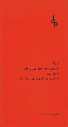 Bild des Verkufers fr XIV Colloquio Internazionale sul film di documentazione sociale - Il Film di documentazione nel campo della psicopatologia e dell'assistenza psichiatrica Firenze 7-9 marzo 1968, sala della Quattro Stagioni, palazzo Medici-Riccardi zum Verkauf von Biblioteca di Babele