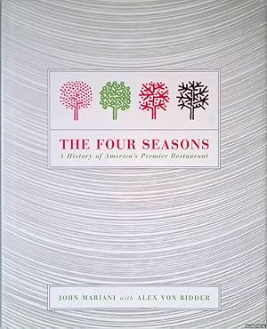 Bild des Verkufers fr The Four Seasons: A History of America's Premier Restaurant zum Verkauf von Klondyke