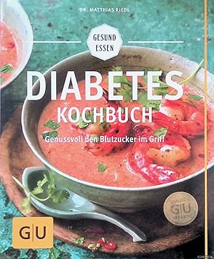 Seller image for Diabetes-Kochbuch: Genussvoll den Blutzucker im Griff for sale by Klondyke