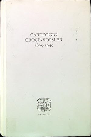 Seller image for Carteggio Croce-Vossler 1899-1949 for sale by Miliardi di Parole