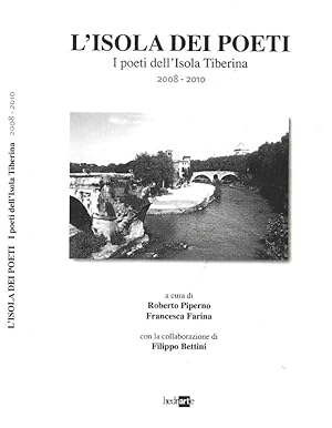 Immagine del venditore per L'isola dei poeti. I poeti dell'Isola Tiberina 2008 - 2010 venduto da Biblioteca di Babele