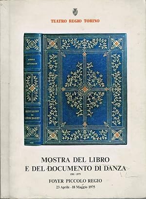 Seller image for Mostra del libro e del documento di danza 1581 - 1975 - Torino - Foyer del Piccolo Regio, 23 Aprile - 18 Maggio 1975 for sale by Biblioteca di Babele