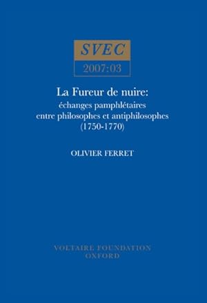 Image du vendeur pour La Fureur De Nuire : 'echanges Pamphl'etaires Entre Philosophes Et Antiphilosophes (1750-1770) mis en vente par GreatBookPrices