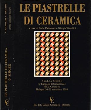 Le piastrelle di cermica Atti del 6.o SIMCER - 6.o Simposio Internazionale della Ceramica - Bolog...