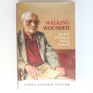 Walking Wounded: The Life and Poetry of Vernon Scannell