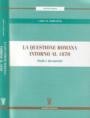 Bild des Verkufers fr La questione romana intorno al 1870 Studi e documenti zum Verkauf von Biblioteca di Babele