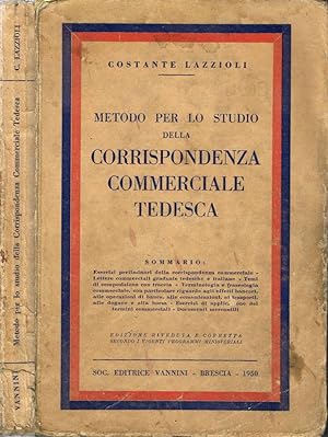 Bild des Verkufers fr Metodo per lo studio della Corrispondenza Commerciale Tedesca zum Verkauf von Biblioteca di Babele