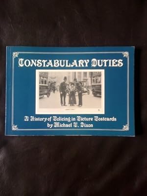 Bild des Verkufers fr Constabulary Duties: A History of Policing in Picture Postcards zum Verkauf von WeBuyBooks