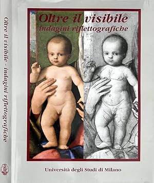 Imagen del vendedor de Oltre il visibile Indagini riflettografiche a la venta por Biblioteca di Babele