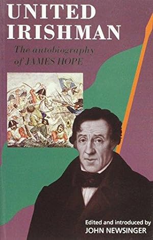 Bild des Verkufers fr United Irishman: The Autobiography of James Hope zum Verkauf von WeBuyBooks