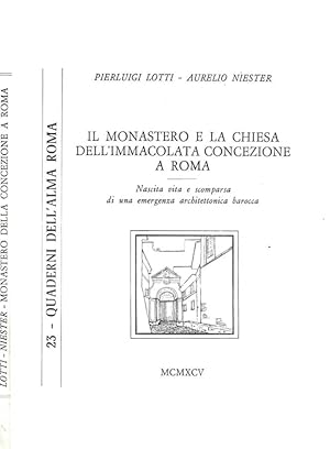 Il monastero e la chiesa dell'Immacolata Concezione a Roma Nascita vita e scomparsa di una emerge...