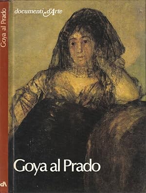 Bild des Verkufers fr Goya al Prado zum Verkauf von Biblioteca di Babele