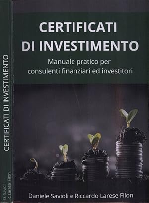 Certificati di investimento Manuale pratico per consulenti finanziari ed investitori