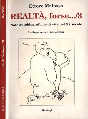 Realtà, forse3 Note autobiografiche di vita nel XX secolo