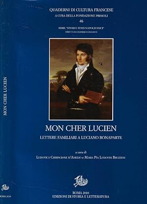 Bild des Verkufers fr Mon cher Lucien Lettere familiari a Luciano Bonaparte zum Verkauf von Biblioteca di Babele