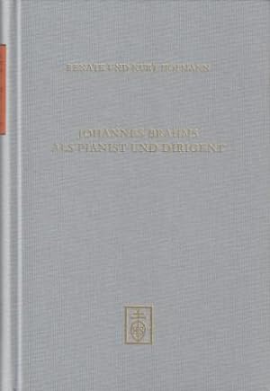 Bild des Verkufers fr Johannes Brahms als Pianist und Dirigent. Chronologie seines Wirkens als Interpret. zum Verkauf von Musikantiquariat Marion Neugebauer