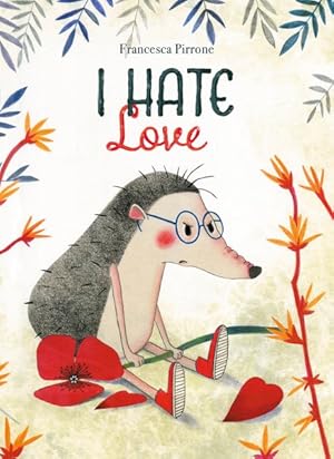 Seller image for I Hate Love for sale by GreatBookPrices