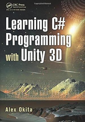 Bild des Verkufers fr Learning C# Programming with Unity 3D zum Verkauf von WeBuyBooks