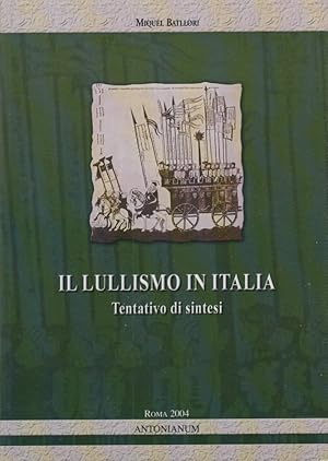 Immagine del venditore per Il lullismo in Italia. Tentativo di sintesi venduto da Arca dei libri di Lorenzo Casi