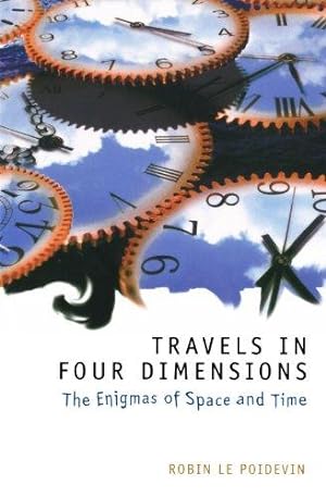 Image du vendeur pour Travels in Four Dimensions: The Enigmas of Space and Time mis en vente par WeBuyBooks