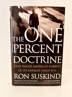 Image du vendeur pour The One Percent Doctrine: Deep Inside America's Pursuit of Its Enemies Since 9/11 [FIRST EDITION, FIRST PRINTING] mis en vente par Vero Beach Books