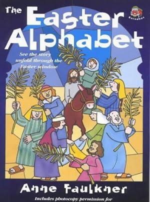 Bild des Verkufers fr The Easter Alphabet: See the Story Unfold Through the Easter Window zum Verkauf von WeBuyBooks