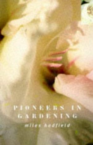 Bild des Verkufers fr Pioneers in Gardening zum Verkauf von WeBuyBooks