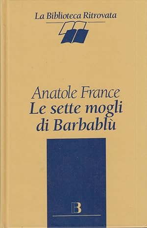 Imagen del vendedor de Le sette mogli di Barbablu' a la venta por Arca dei libri di Lorenzo Casi