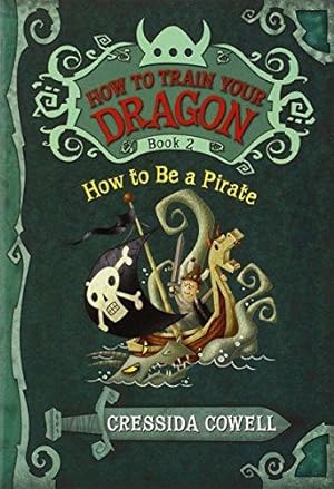 Image du vendeur pour How to Train Your Dragon Book 2: How to Be a Pirate mis en vente par WeBuyBooks