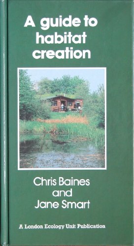 Seller image for A Guide to Habitat Creation for sale by WeBuyBooks