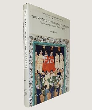 Immagine del venditore per The Making of Medieval Forgeries: False Documents in Fifteenth-Century England venduto da Keel Row Bookshop Ltd - ABA, ILAB & PBFA