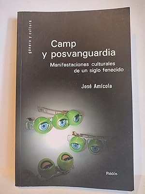 Seller image for Camp y Posvanguardia: Manifestaciones culturales de un siglo fenecido. for sale by TURCLUB LLIBRES I OBRES