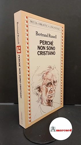 Imagen del vendedor de Russell Bertrand. Perch non sono cristiano. Longanesi & C. 1982 a la venta por Amarcord libri