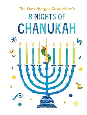 Seller image for The Very Hungry Caterpillar's 8 Nights of Chanukah for sale by WeBuyBooks 2