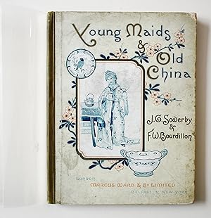 Imagen del vendedor de Young Maids and Old China a la venta por Roe and Moore