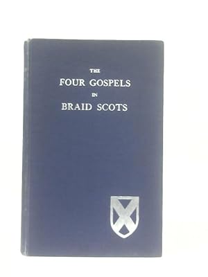 Seller image for The Four Gospels In Braid Scots for sale by World of Rare Books