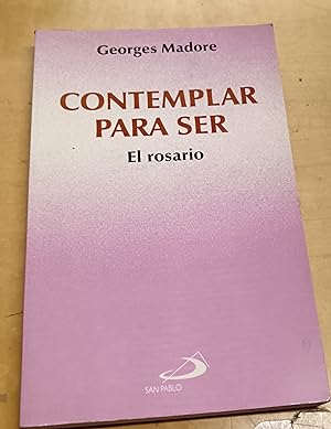 Bild des Verkufers fr Contemplar para ser. El rosario. Traduccin Germn Requena Ibez zum Verkauf von Outlet Ex Libris
