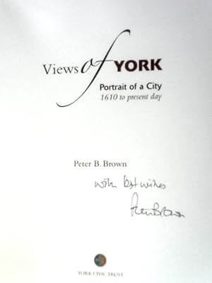 Seller image for Views of York: Portrait of a City, 1610 to Present Day for sale by World of Rare Books