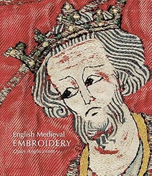 Immagine del venditore per English Medieval Embroidery: Opus Anglicanum venduto da WeBuyBooks