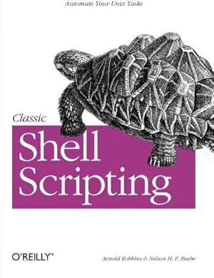 Immagine del venditore per Classic Shell Scripting: Hidden Commands That Unlock the Power of UNIX venduto da WeBuyBooks