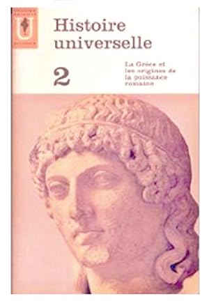 Bild des Verkufers fr HISTOIRE UNIVERSELLE.TOME 2.LA GRECE ET LES ORIGINES DE LA PUISSANCE ROMAINE. zum Verkauf von Ammareal